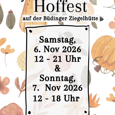 Plakat Hoffest auf der B&uuml;dinger Ziegelh&uuml;tte (November 2026)